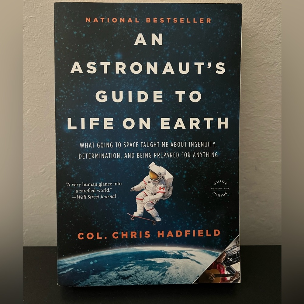 An Astronaut’s Guide to Life on Earth by Chris Hadfield Paperback